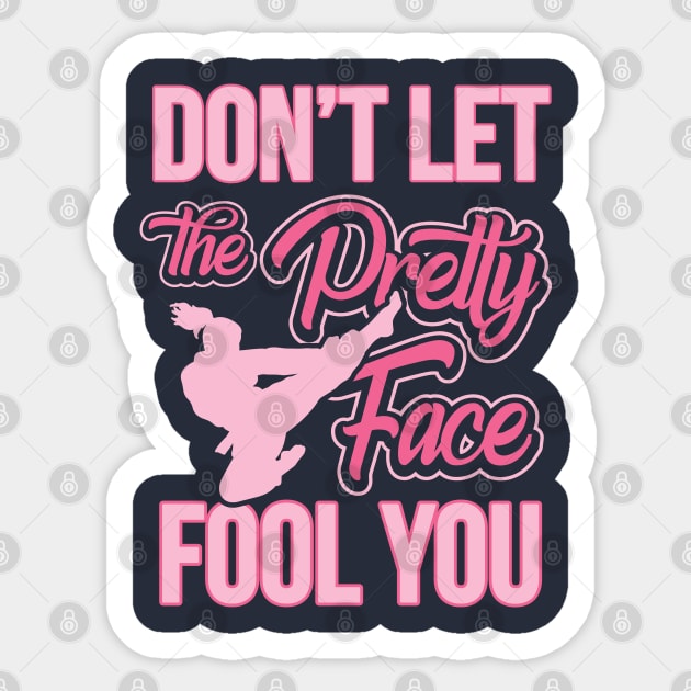 Don't Let The Pretty Face Fool You Karate Sticker by pho702